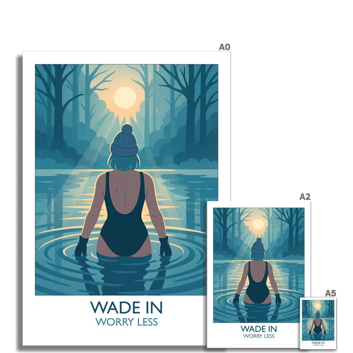 Wade In Worry Less art print by Wild Swim Studio available in multiple sizes from A0 to A5 — minimalist cold-water swimming design for open water enthusiasts.