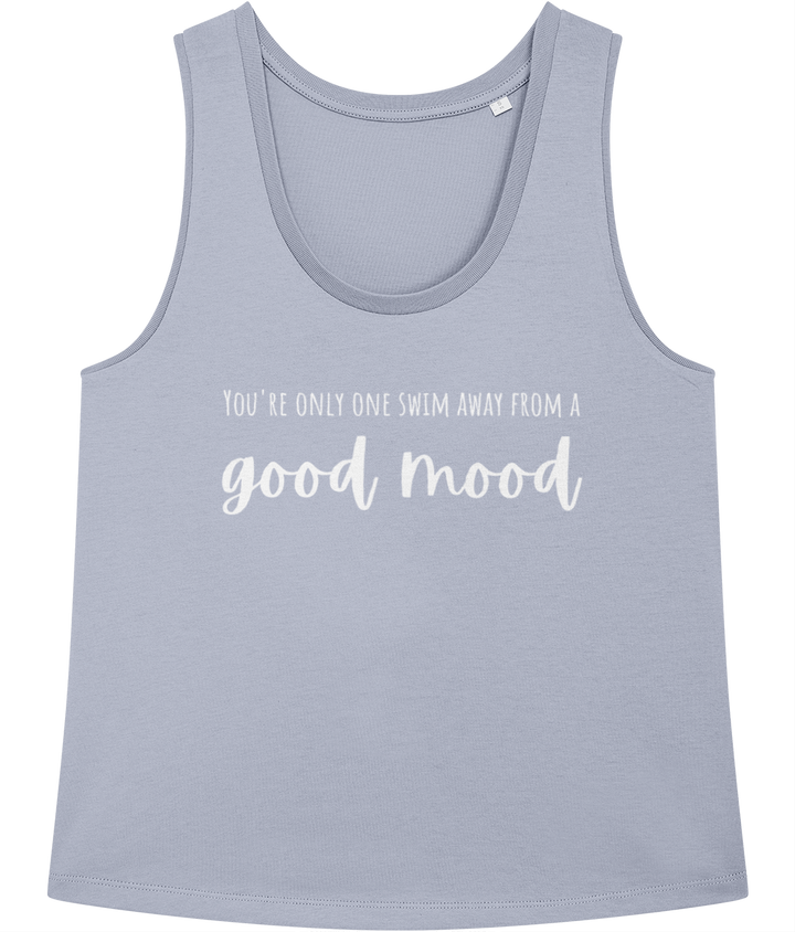 You're Only One Swim Away From A Good Mood 100% Organic Cotton Vest Top